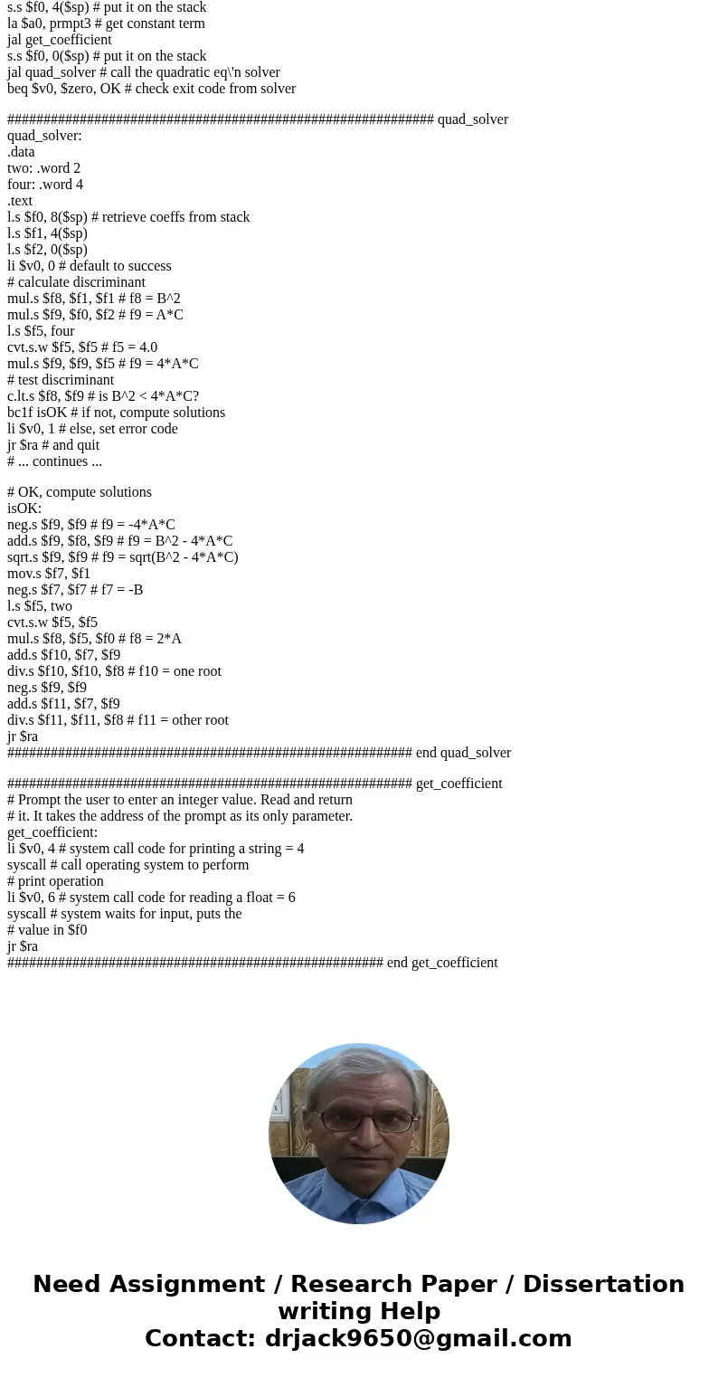 Create a mips assembly program that solves the quadratic formula Create a mips assembly program that solves the quadratic formulaSolutionmain: addi $sp, $sp, -  Create a mips assembly program that solves the quadratic formula Create a mips assembly program that solves the quadratic formulaSolutionmain: addi $sp, $sp, -