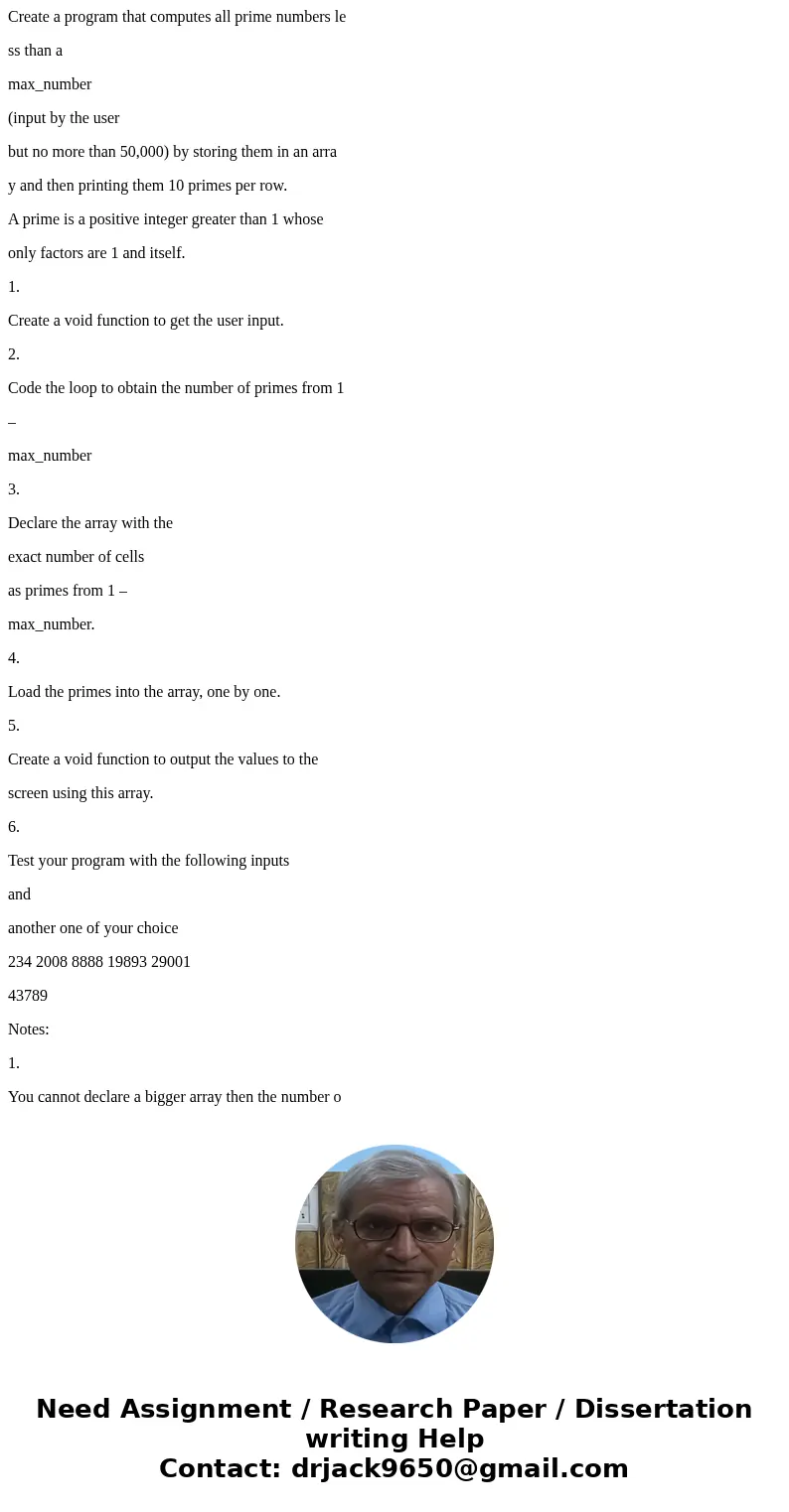 Create a program that computes all prime numbers le ss than a max_number (input by the user but no more than 50,000) by storing them in an arra y and then print Create a program that computes all prime numbers le ss than a max_number (input by the user but no more than 50,000) by storing them in an arra y and then print