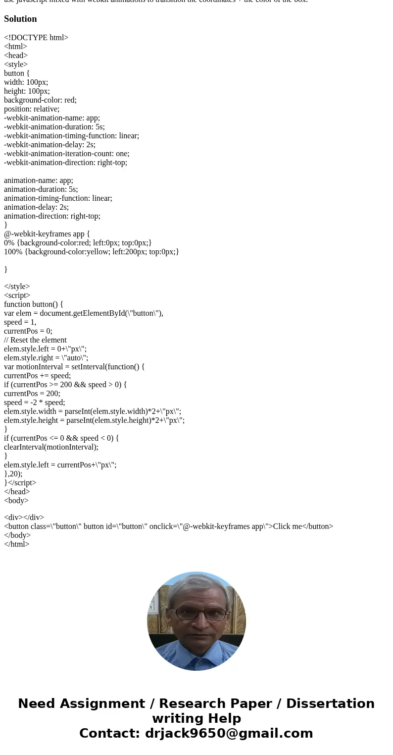 Create an app that does the following: Can Use( HTML) 1. Starts with a box 100px by 100px (red in color) on the top left corner of the screen. 2. Every time I c