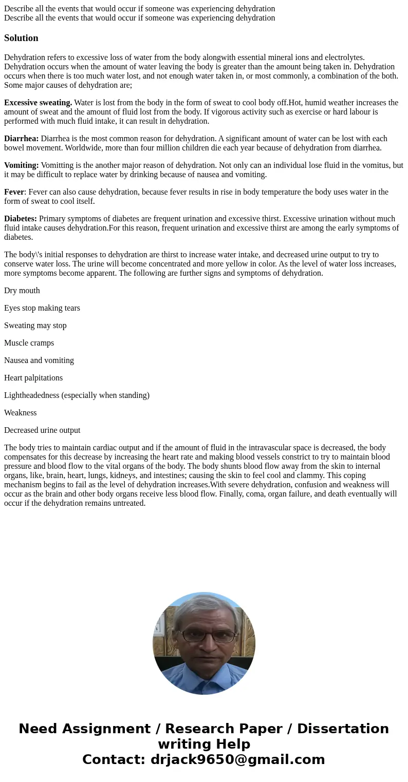 Describe all the events that would occur if someone was experiencing dehydration Describe all the events that would occur if someone was experiencing dehydrati  Describe all the events that would occur if someone was experiencing dehydration Describe all the events that would occur if someone was experiencing dehydrati