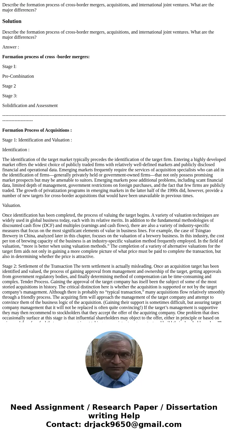 Describe the formation process of cross-border mergers, acquisitions, and international joint ventures. What are the major differences?SolutionDescribe the form