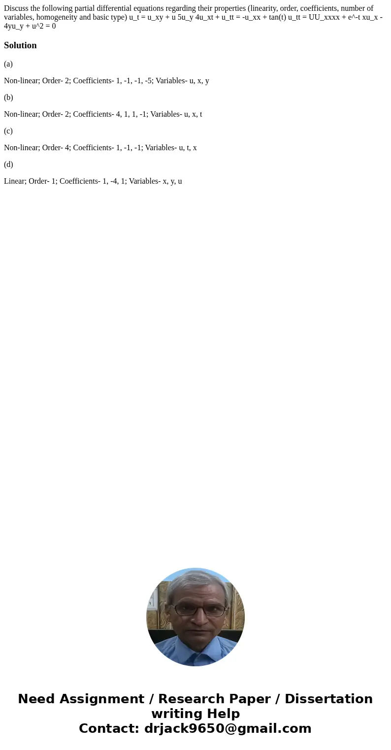 Discuss the following partial differential equations regarding their properties (linearity, order, coefficients, number of variables, homogeneity and basic typ  Discuss the following partial differential equations regarding their properties (linearity, order, coefficients, number of variables, homogeneity and basic typ