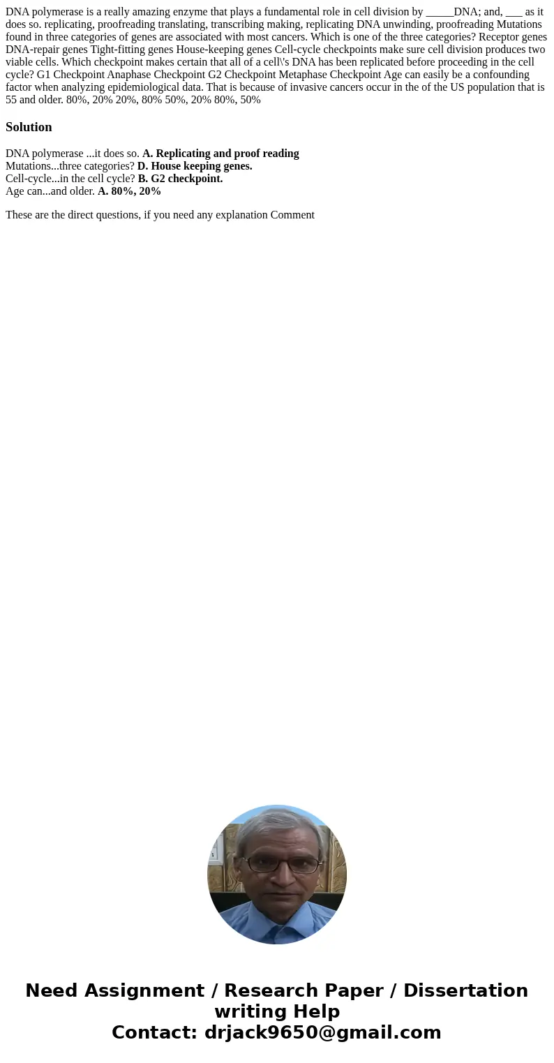 DNA polymerase is a really amazing enzyme that plays a fundamental role in cell division by _____DNA; and, ___ as it does so. replicating, proofreading transla  DNA polymerase is a really amazing enzyme that plays a fundamental role in cell division by _____DNA; and, ___ as it does so. replicating, proofreading transla