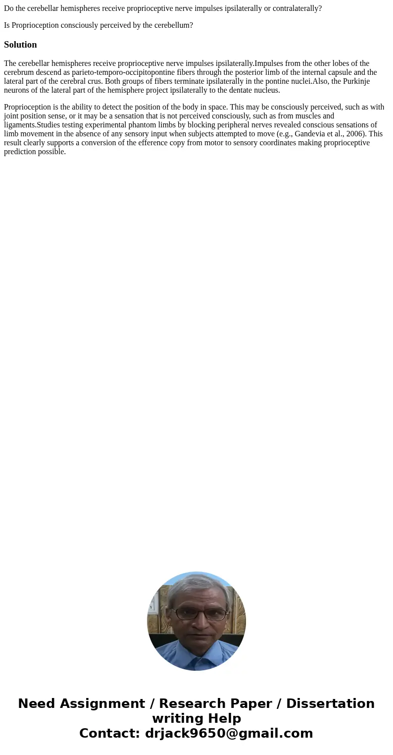 Do the cerebellar hemispheres receive proprioceptive nerve impulses ipsilaterally or contralaterally? Is Proprioception consciously perceived by the cerebellum?