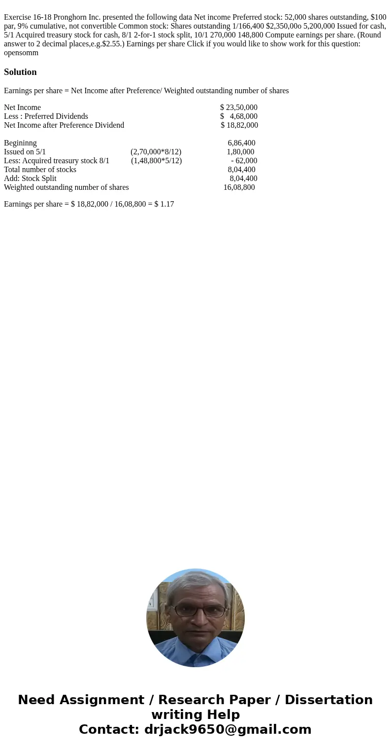 Exercise 16-18 Pronghorn Inc. presented the following data Net income Preferred stock: 52,000 shares outstanding, $100 par, 9% cumulative, not convertible Comm  Exercise 16-18 Pronghorn Inc. presented the following data Net income Preferred stock: 52,000 shares outstanding, $100 par, 9% cumulative, not convertible Comm