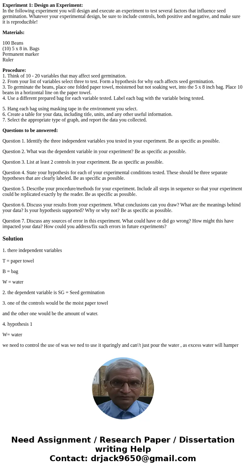 Experiment 1: Design an Experiment: In the following experiment you will design and execute an experiment to test several factors that influence seed germinatio