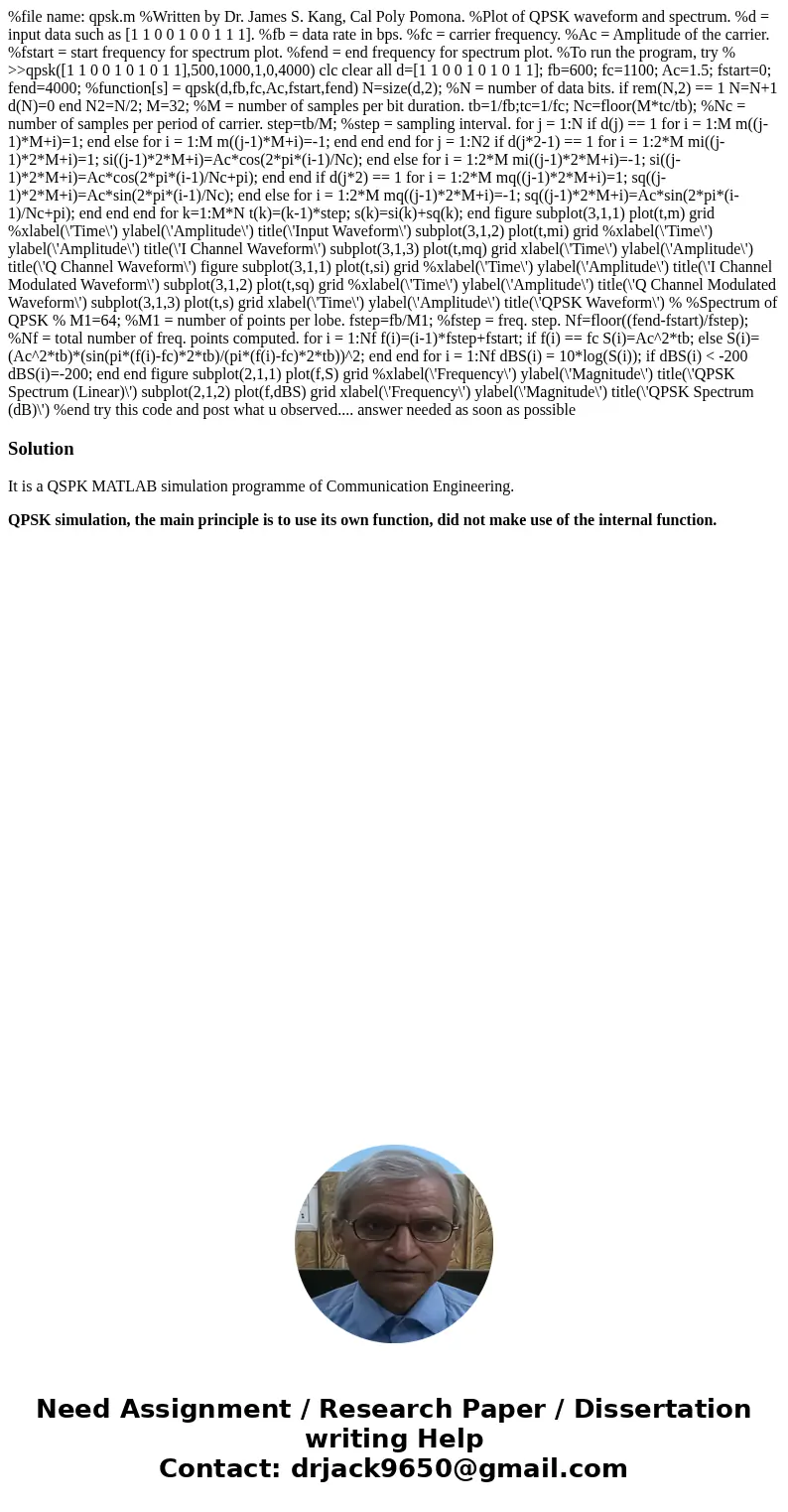 %file name: qpsk.m %Written by Dr. James S. Kang, Cal Poly Pomona. %Plot of QPSK waveform and spectrum. %d = input data such as [1 1 0 0 1 0 0 1 1 1]. %fb = dat