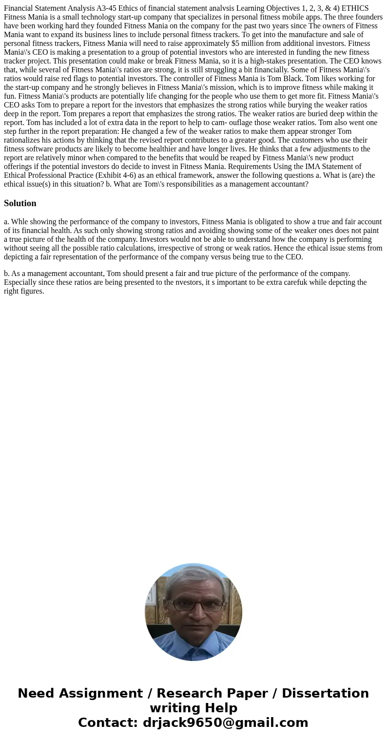  Financial Statement Analysis A3-45 Ethics of financial statement analvsis Learning Objectives 1, 2, 3, & 4) ETHICS Fitness Mania is a small technology star
