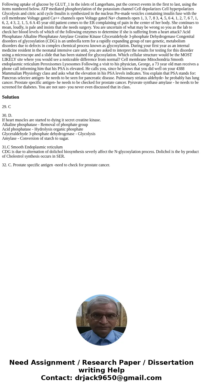  Following uptake of glucose by GLUT_1 in the islets of Langerhans, put the correct events in the first to last, using the items numbered below. ATP mediated ph