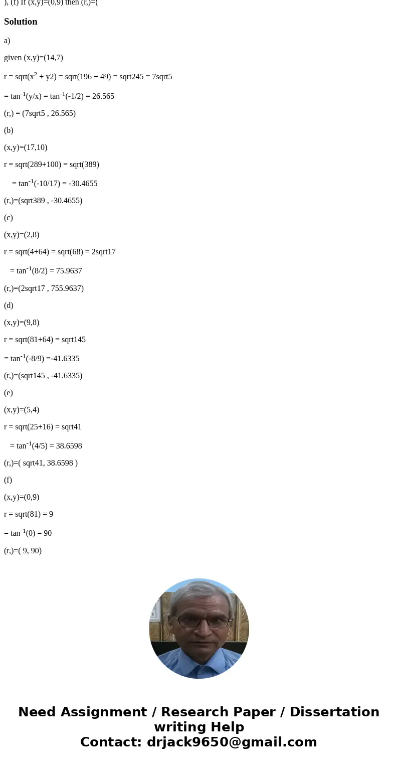 Given any Cartesian coordinates, (x,y), there are polar coordinates (r,) with 2<2. (a) If (x,y)=(14,7) then (r,)=( , ), (b) If (x,y)=(17,10) then (r,)=( , ), Given any Cartesian coordinates, (x,y), there are polar coordinates (r,) with 2<2. (a) If (x,y)=(14,7) then (r,)=( , ), (b) If (x,y)=(17,10) then (r,)=( , ),
