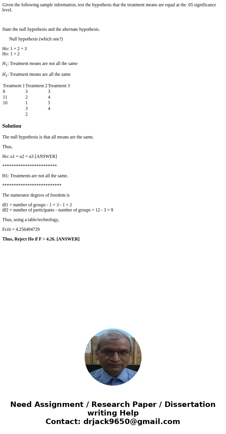 Given the following sample information, test the hypothesis that the treatment means are equal at the .05 significance level. State the null hypothesis and the 