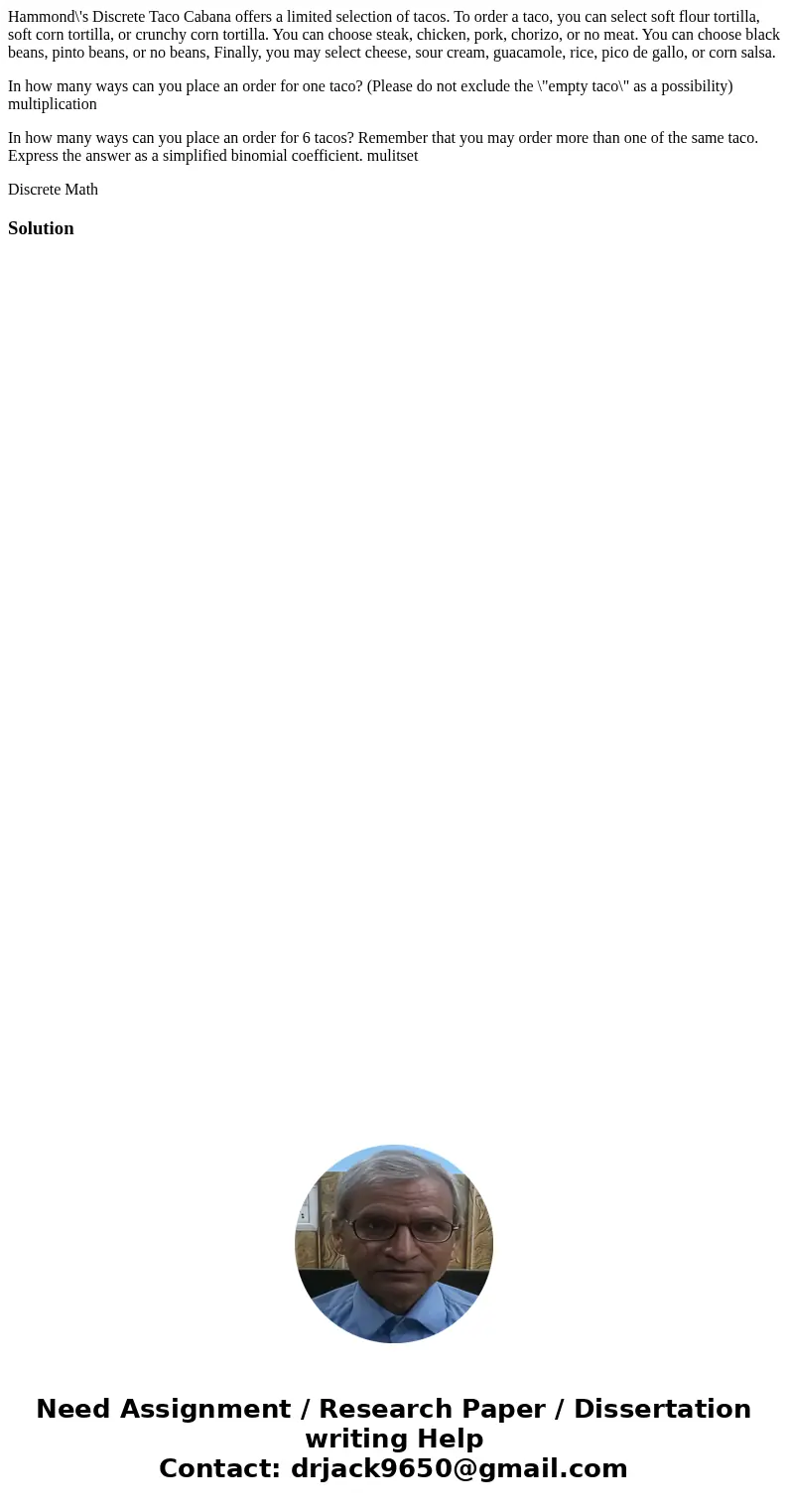 Hammond\'s Discrete Taco Cabana offers a limited selection of tacos. To order a taco, you can select soft flour tortilla, soft corn tortilla, or crunchy corn to