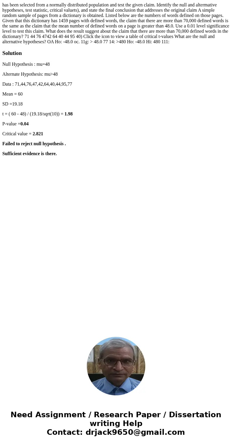 has been selected from a normally distributed population and test the given claim. Identify the null and altermative hypotheses, test statistic, critical value  has been selected from a normally distributed population and test the given claim. Identify the null and altermative hypotheses, test statistic, critical value