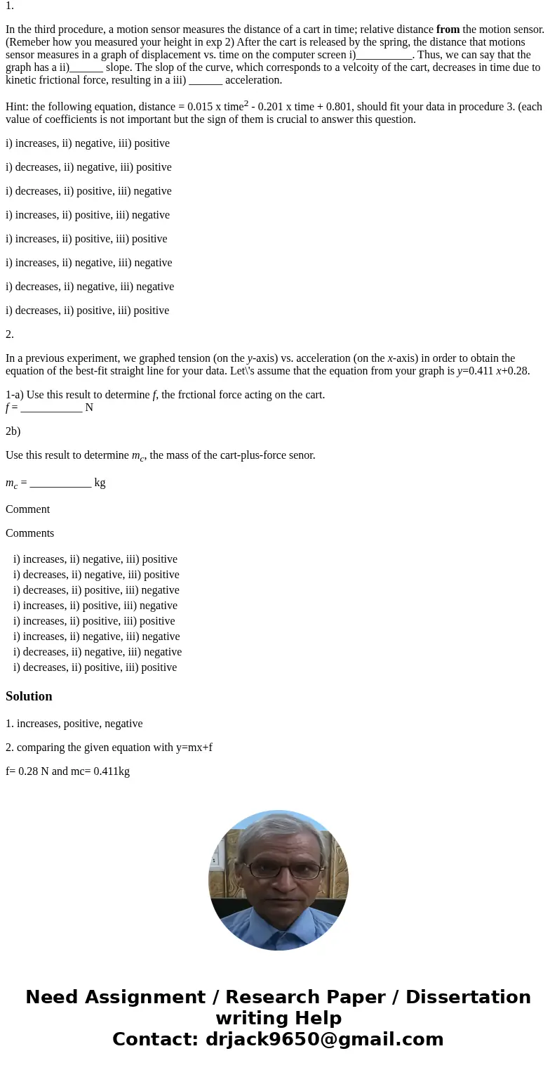 home / study / science / physics / questions and answers / 1. in the third procedure, a motion sensor measures ... Question 1. In the third procedure, a motion  home / study / science / physics / questions and answers / 1. in the third procedure, a motion sensor measures ... Question 1. In the third procedure, a motion