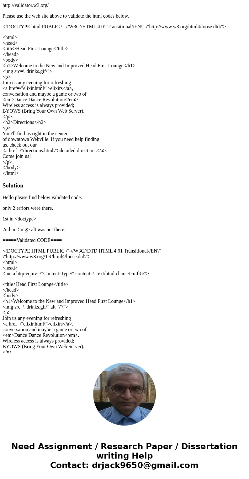 http://validator.w3.org/ Please use the web site above to validate the html codes below. <!DOCTYPE html PUBLIC \ http://validator.w3.org/ Please use the web site above to validate the html codes below. <!DOCTYPE html PUBLIC \