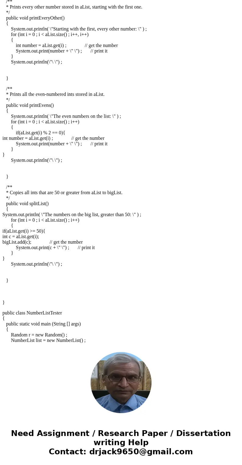 I am stuck on parts E and F Exercise 1: NumberListTester.java Class NumberList implements a simple list of Integers, using an ArrayList. NumberListTester genera I am stuck on parts E and F Exercise 1: NumberListTester.java Class NumberList implements a simple list of Integers, using an ArrayList. NumberListTester genera