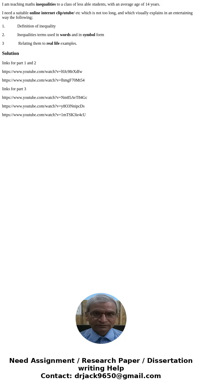 I am teaching maths inequalities to a class of less able students, with an average age of 14 years. I need a suitable online internet clip/utube/ etc which is n I am teaching maths inequalities to a class of less able students, with an average age of 14 years. I need a suitable online internet clip/utube/ etc which is n