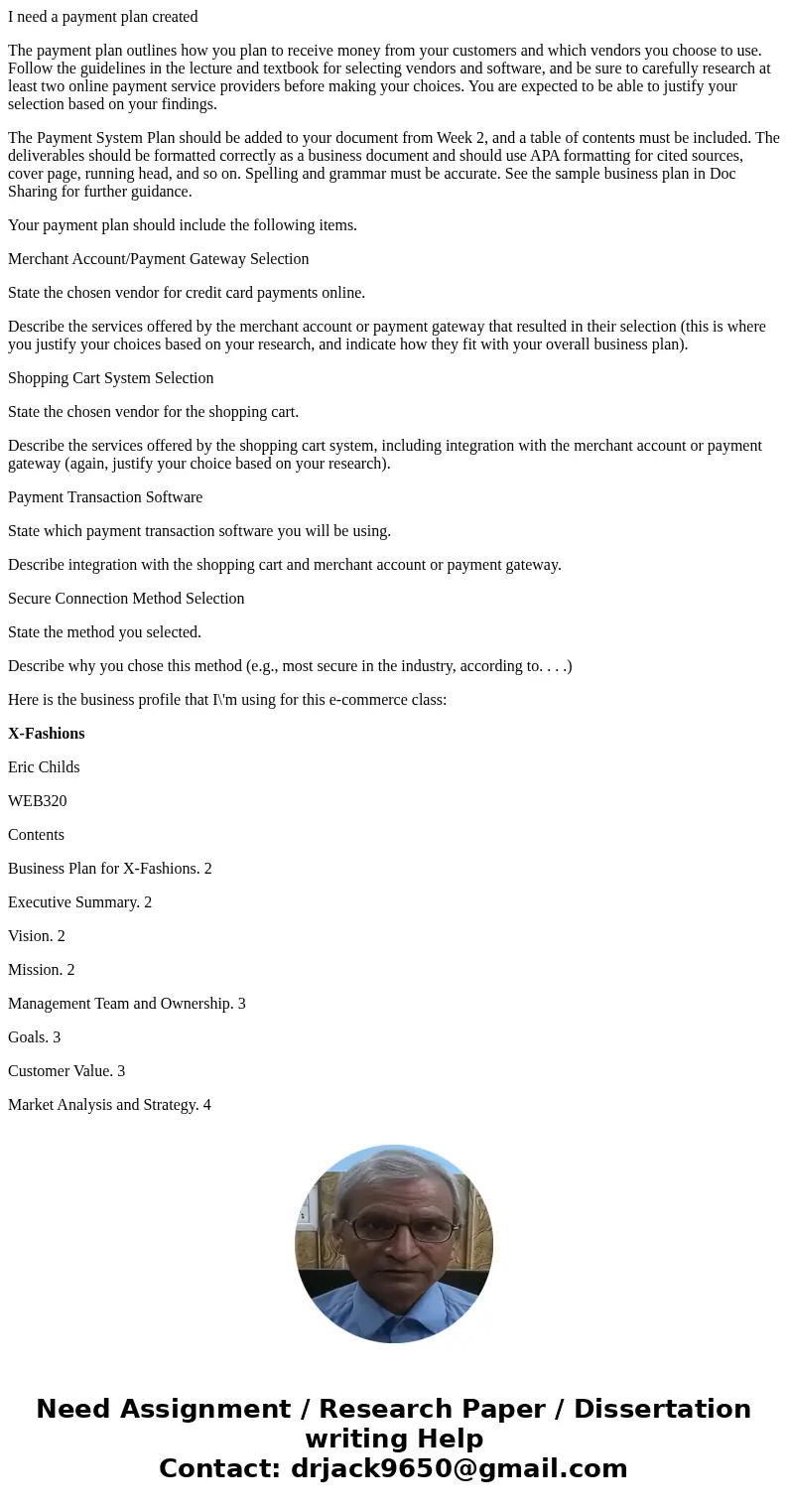I need a payment plan created The payment plan outlines how you plan to receive money from your customers and which vendors you choose to use. Follow the guidel