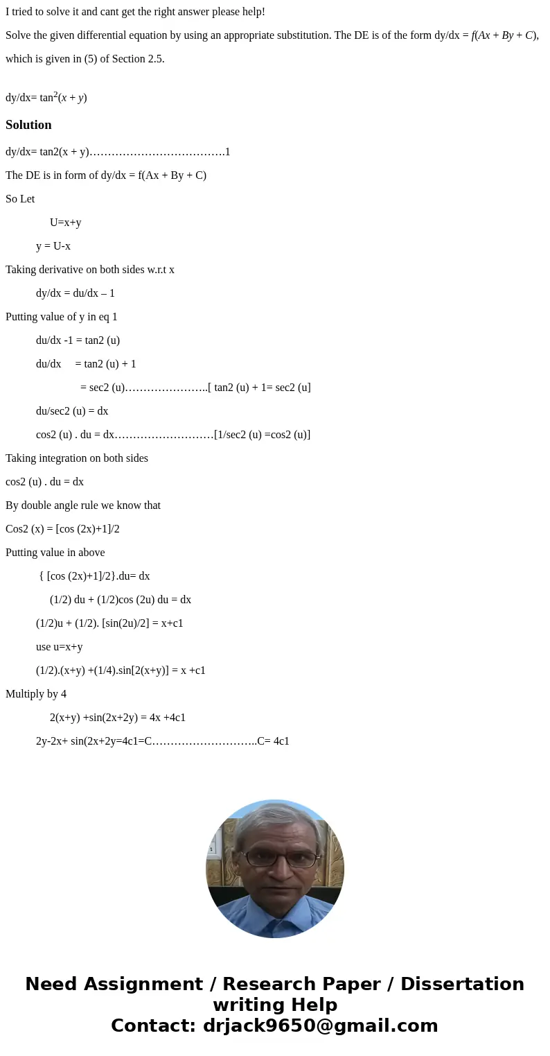 I tried to solve it and cant get the right answer please help! Solve the given differential equation by using an appropriate substitution. The DE is of the form I tried to solve it and cant get the right answer please help! Solve the given differential equation by using an appropriate substitution. The DE is of the form