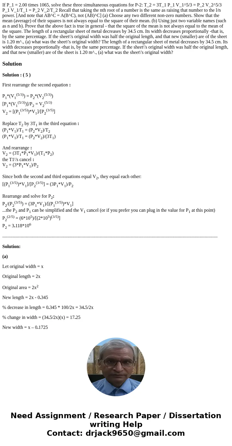  If P_1 = 2.00 times 1065, solve these three simultaneous equations for P-2: T_2 = 3T_1 P_1 V_1^5/3 = P_2 V_2^5/3 P_1 V_1/T_1 = P_2 V_2/T_2 Recall that taking t
