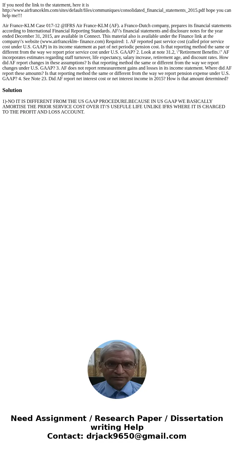 If you need the link to the statement, here it is http://www.airfranceklm.com/sites/default/files/communiques/consolidated_financial_statements_2015.pdf hope yo If you need the link to the statement, here it is http://www.airfranceklm.com/sites/default/files/communiques/consolidated_financial_statements_2015.pdf hope yo