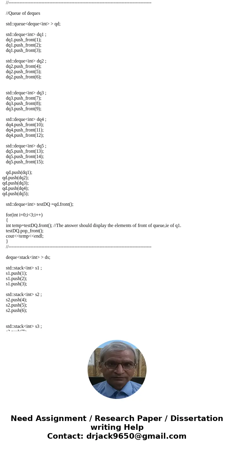 In C++ Using the standard library queue and stack classes implement the following data structures stack of queues queue of deques deque of stacks Test each of t In C++ Using the standard library queue and stack classes implement the following data structures stack of queues queue of deques deque of stacks Test each of t