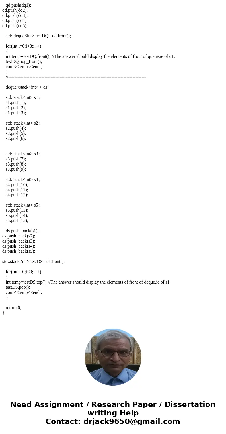 In C++ Using the standard library queue and stack classes implement the following data structures stack of queues queue of deques deque of stacks Test each of t In C++ Using the standard library queue and stack classes implement the following data structures stack of queues queue of deques deque of stacks Test each of t