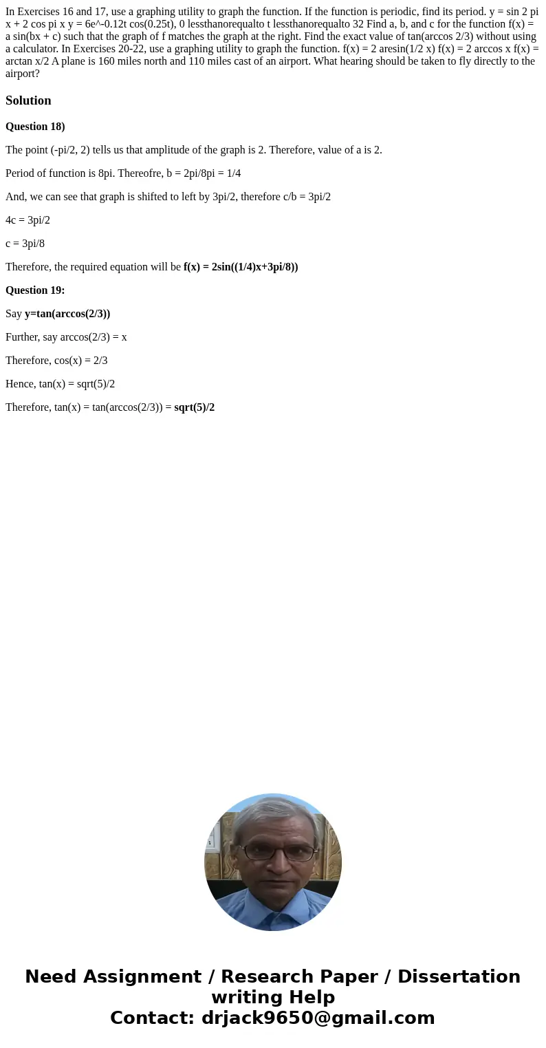 In Exercises 16 and 17, use a graphing utility to graph the function. If the function is periodic, find its period. y = sin 2 pi x + 2 cos pi x y = 6e^-0.12t c  In Exercises 16 and 17, use a graphing utility to graph the function. If the function is periodic, find its period. y = sin 2 pi x + 2 cos pi x y = 6e^-0.12t c