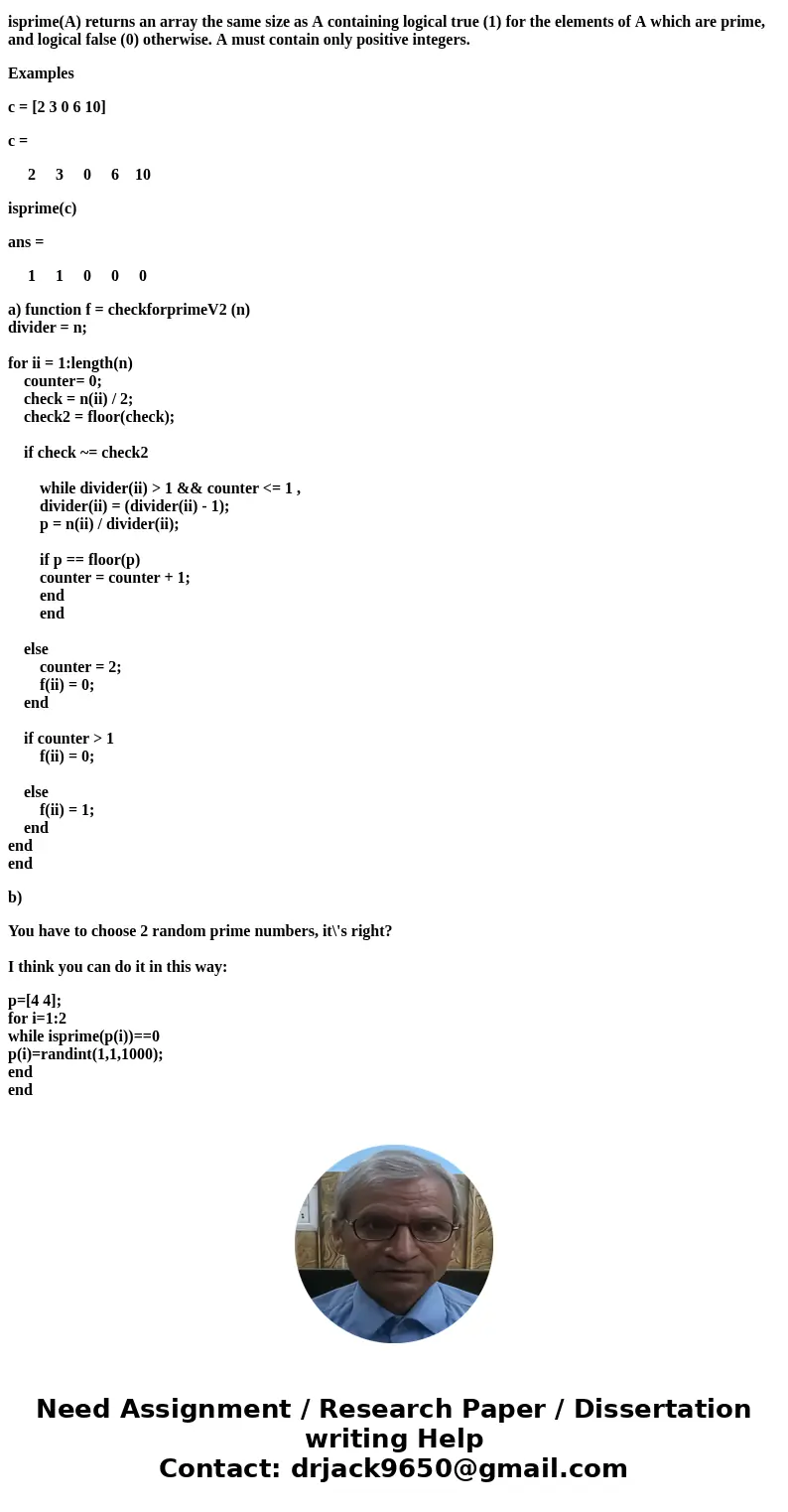  In MATLAB, the isprime () function is used to check whether or not a given number is prime. By combining this function with a while loop and other MATLAB funct