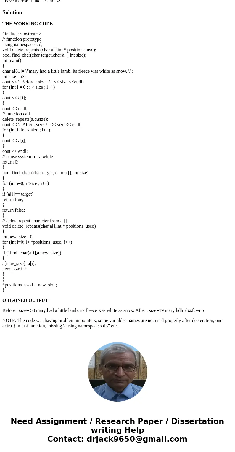 #include <iostream> // function prototype void delete_repeats (char a[],int & positions_usd); bool find_char (char target,char a[], int size); int mai