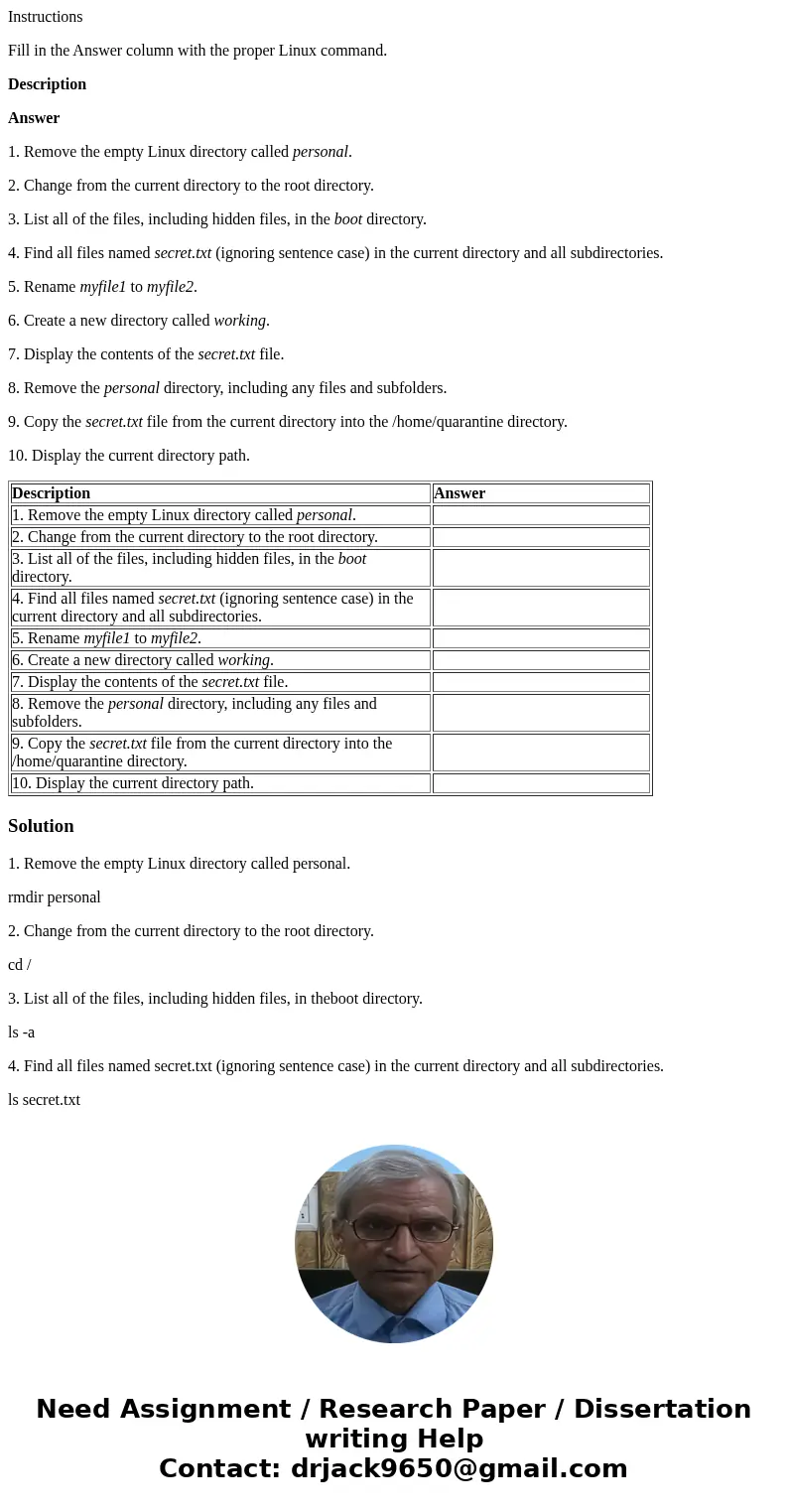 Instructions Fill in the Answer column with the proper Linux command. Description Answer 1. Remove the empty Linux directory called personal. 2. Change from the