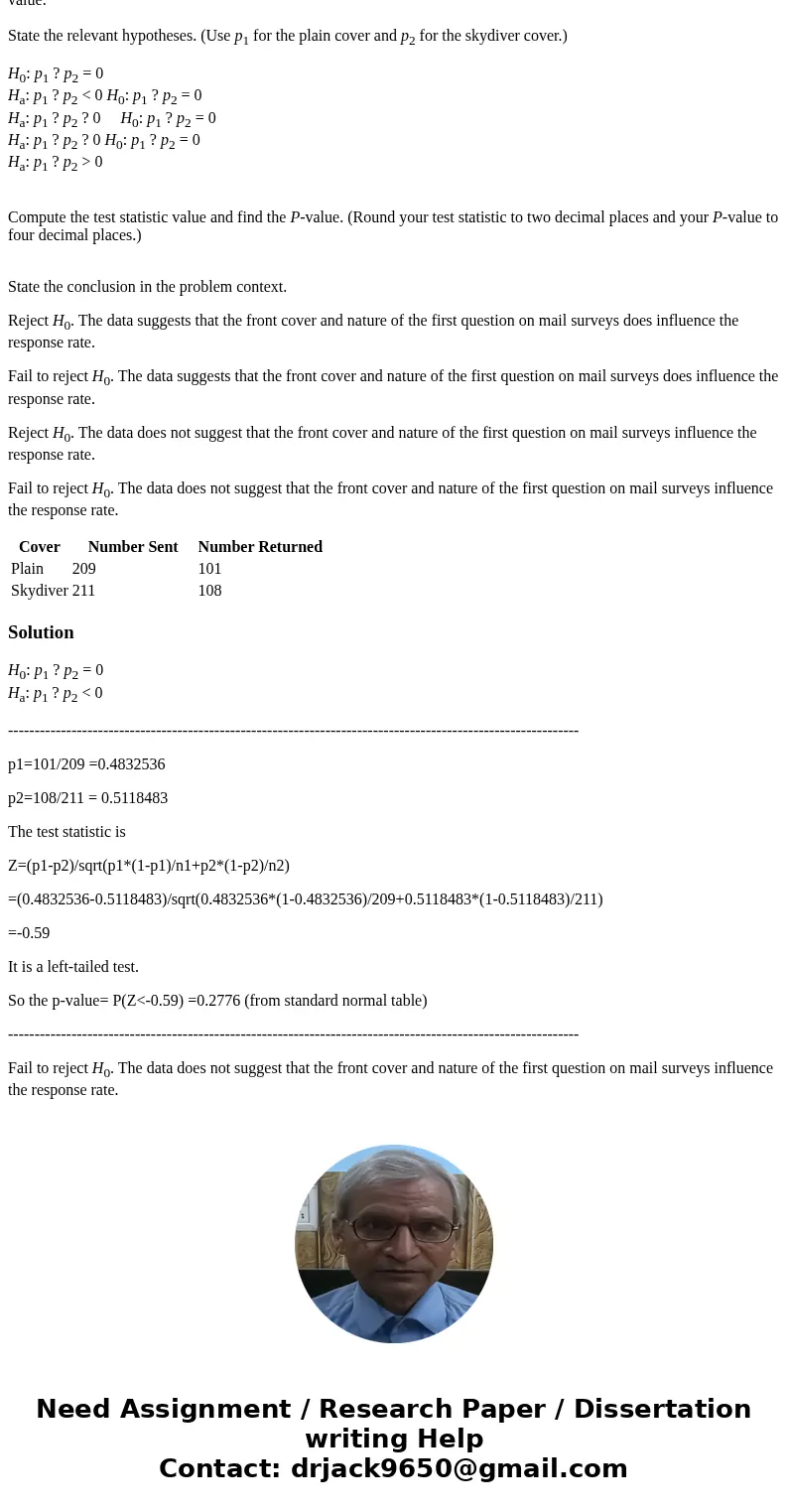 It is thought that the front cover and the nature of the first question on mail surveys influence the response rate. An article tested this theory by experiment It is thought that the front cover and the nature of the first question on mail surveys influence the response rate. An article tested this theory by experiment