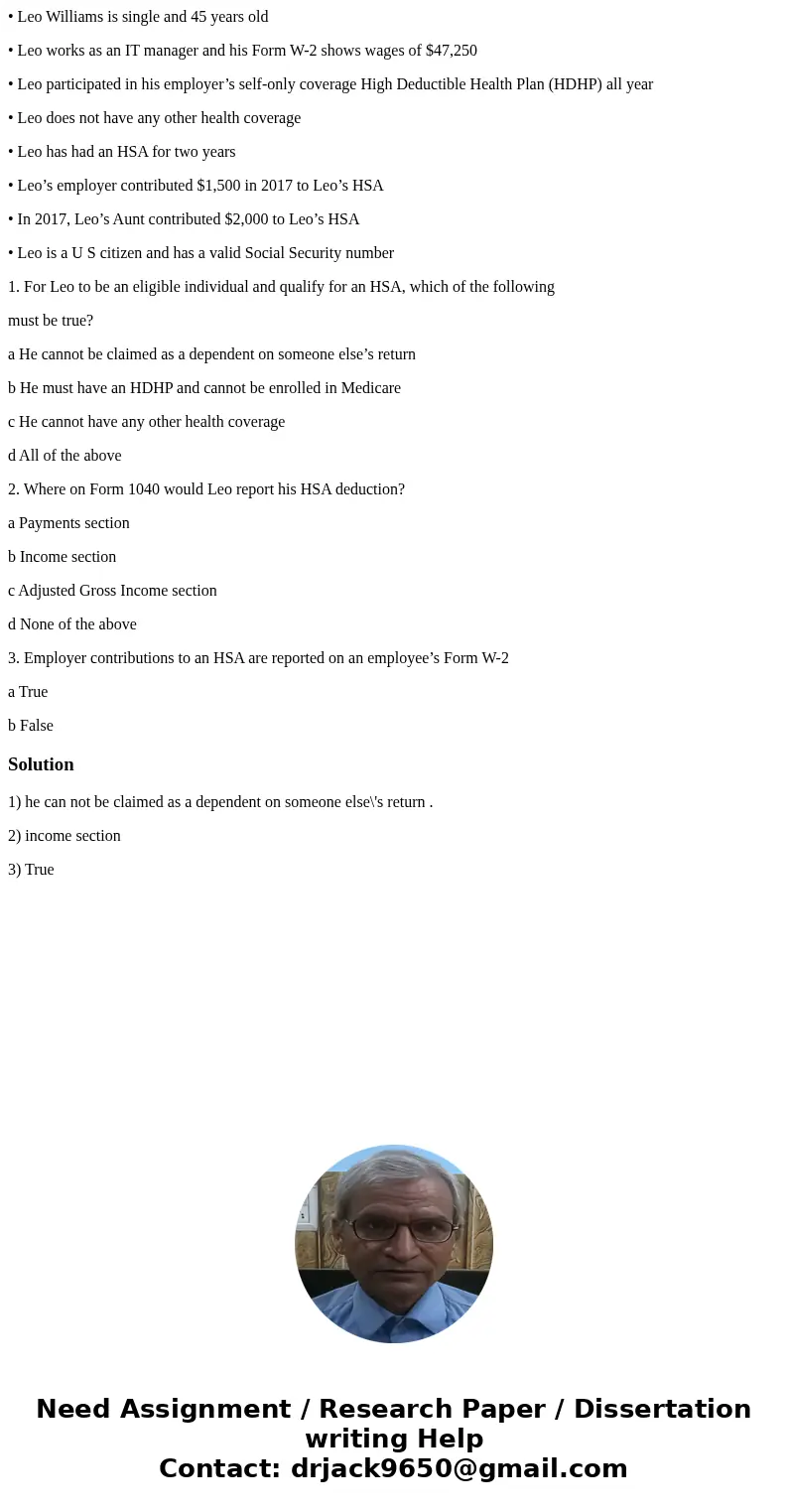 • Leo Williams is single and 45 years old • Leo works as an IT manager and his Form W-2 shows wages of $47,250 • Leo participated in his employer’s self-only co • Leo Williams is single and 45 years old • Leo works as an IT manager and his Form W-2 shows wages of $47,250 • Leo participated in his employer’s self-only co