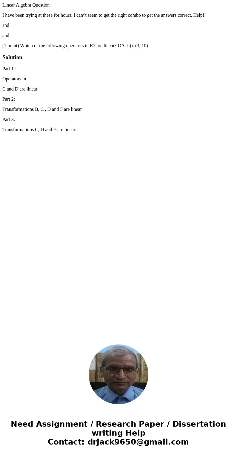 Linear Algebra Question I have been trying at these for hours. I can\'t seem to get the right combo to get the answers correct. Help!! and and (1 point) Which o