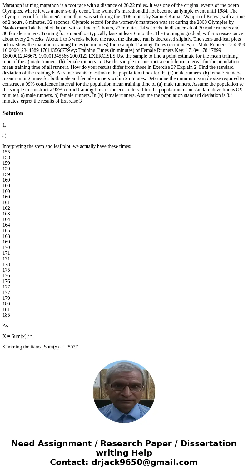  Marathon iraining marathon is a foot race with a distance of 26.22 miles. It was one of the original events of the odern Olympics, where it was a men\'s-only e