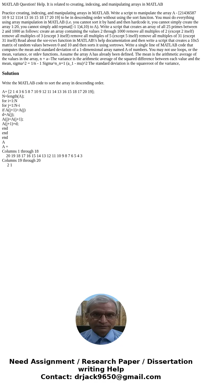 MATLAB Question! Help. It is related to creating, indexing, and manipulating arrays in MATLAB Practice creating, indexing, and manipulating arrays in MATLAB. Wr MATLAB Question! Help. It is related to creating, indexing, and manipulating arrays in MATLAB Practice creating, indexing, and manipulating arrays in MATLAB. Wr