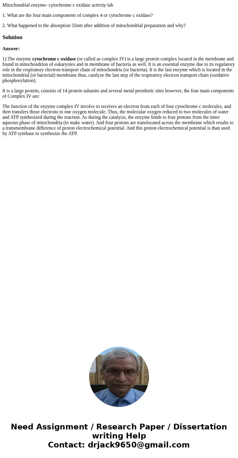 Mitochondrial enzyme- cytochrome c oxidase activity lab 1. What are the four main components of complex 4 or cytochrome c oxidase? 2. What happened to the absor Mitochondrial enzyme- cytochrome c oxidase activity lab 1. What are the four main components of complex 4 or cytochrome c oxidase? 2. What happened to the absor