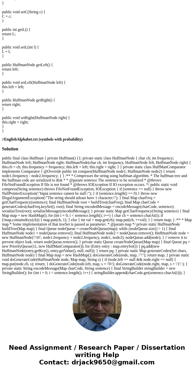 Modify HuffmanTree.java and HuffmanNode.java to allow the user to select the value of n 9 to construct an n ary Huffman Tree. Once finished, verify the accuracy