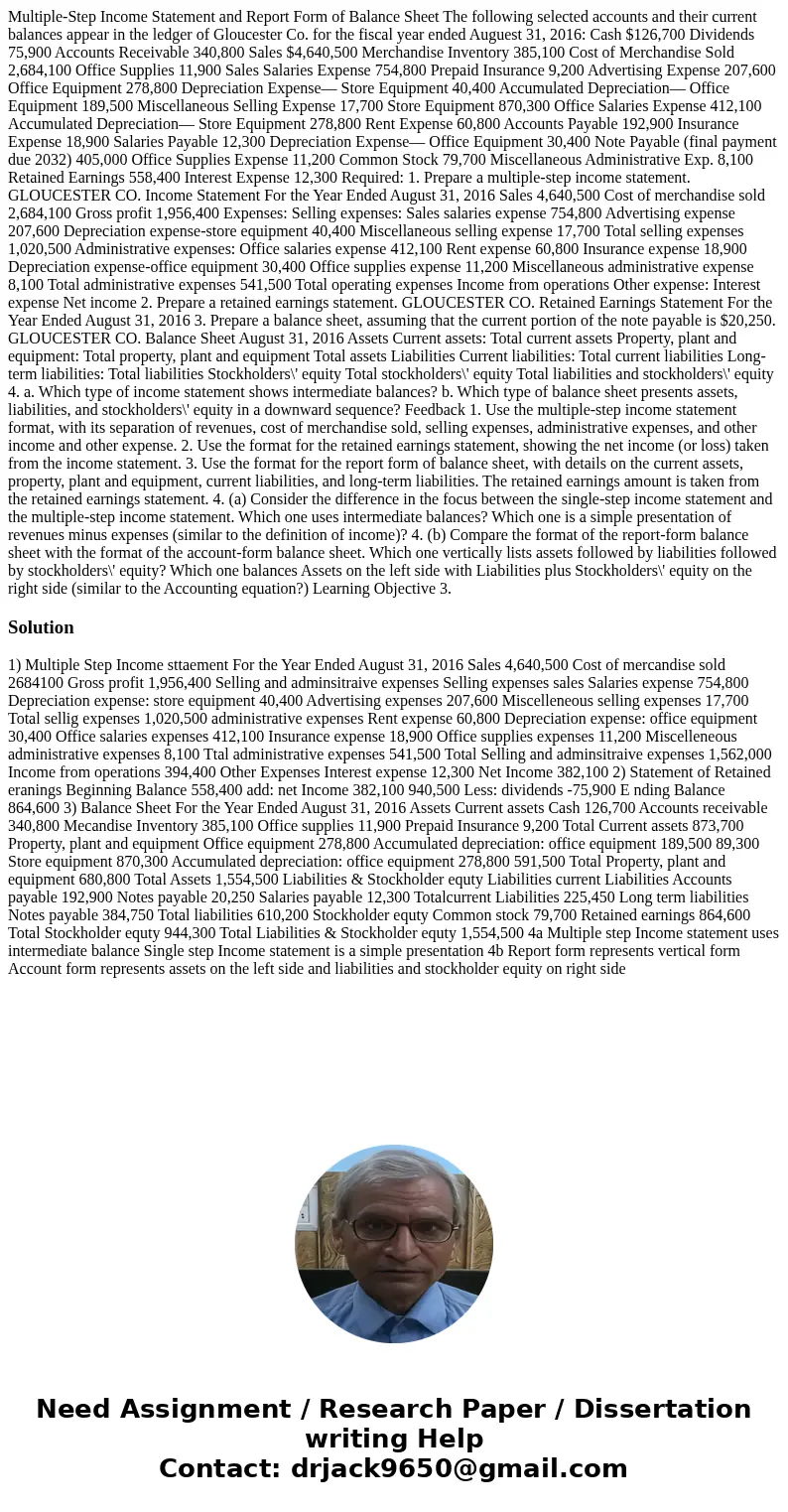 Multiple-Step Income Statement and Report Form of Balance Sheet The following selected accounts and their current balances appear in the ledger of Gloucester Co