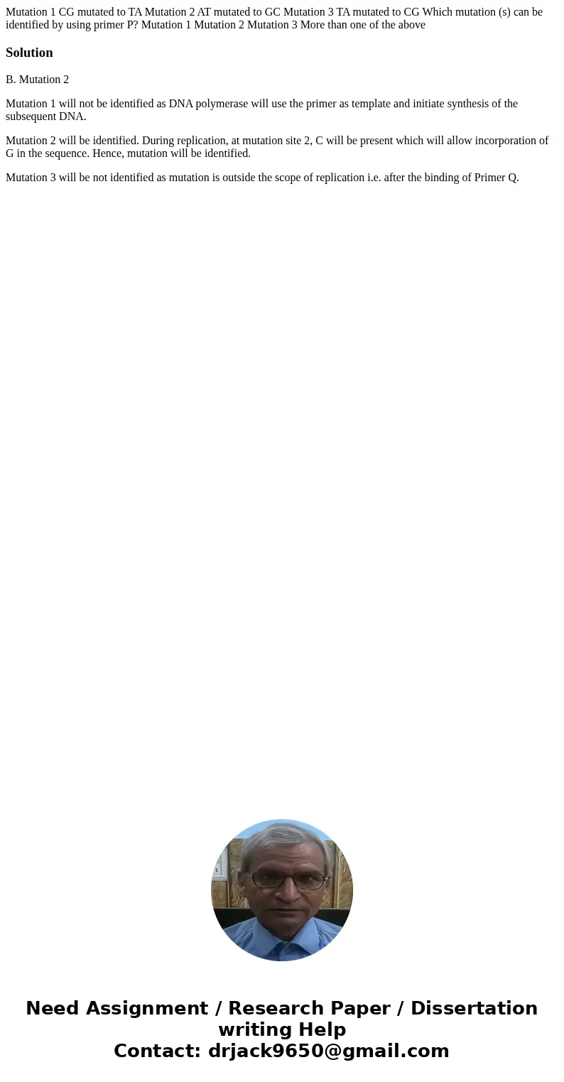 Mutation 1 CG mutated to TA Mutation 2 AT mutated to GC Mutation 3 TA mutated to CG Which mutation (s) can be identified by using primer P? Mutation 1 Mutation  Mutation 1 CG mutated to TA Mutation 2 AT mutated to GC Mutation 3 TA mutated to CG Which mutation (s) can be identified by using primer P? Mutation 1 Mutation