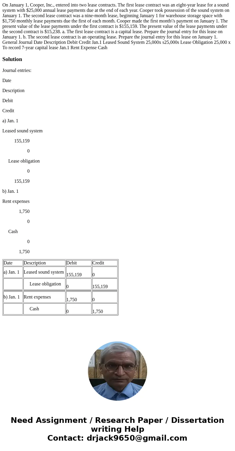  On January 1, Cooper, Inc., entered into two lease contracts. The first lease contract was an eight-year lease for a sound system with $25,000 annual lease pay