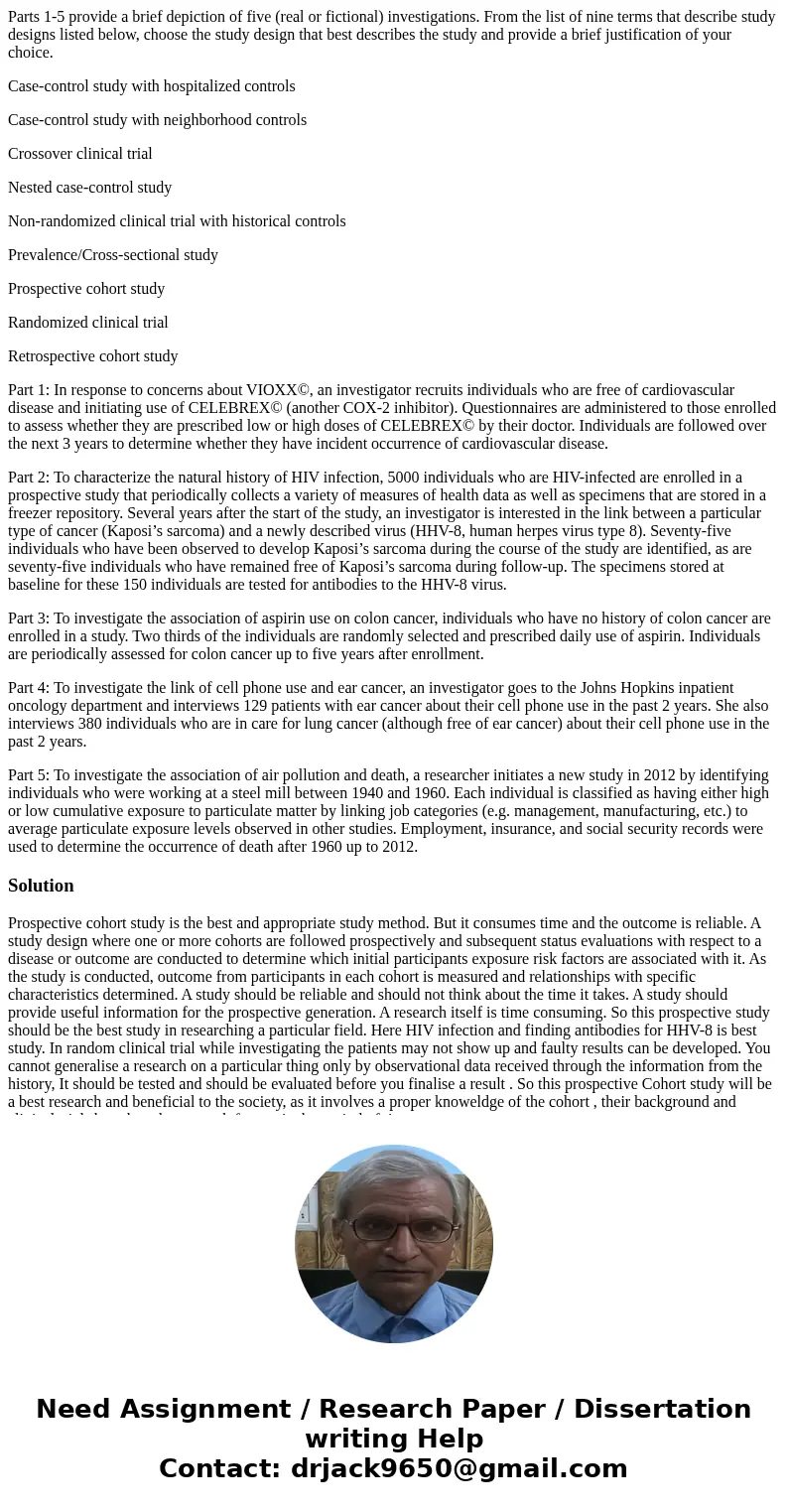 Parts 1-5 provide a brief depiction of five (real or fictional) investigations. From the list of nine terms that describe study designs listed below, choose the