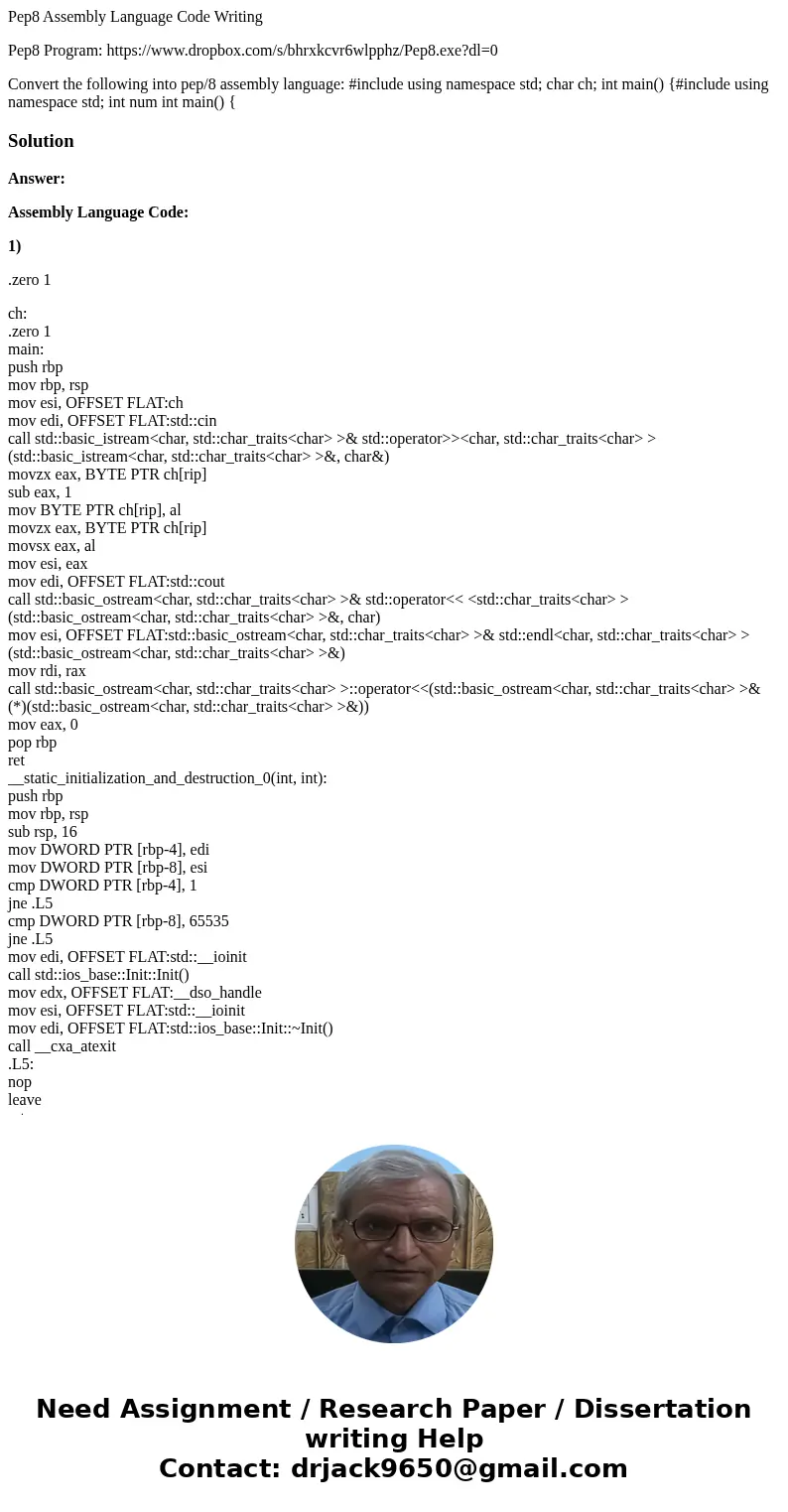 Pep8 Assembly Language Code Writing Pep8 Program: https://www.dropbox.com/s/bhrxkcvr6wlpphz/Pep8.exe?dl=0 Convert the following into pep/8 assembly language: #i Pep8 Assembly Language Code Writing Pep8 Program: https://www.dropbox.com/s/bhrxkcvr6wlpphz/Pep8.exe?dl=0 Convert the following into pep/8 assembly language: #i