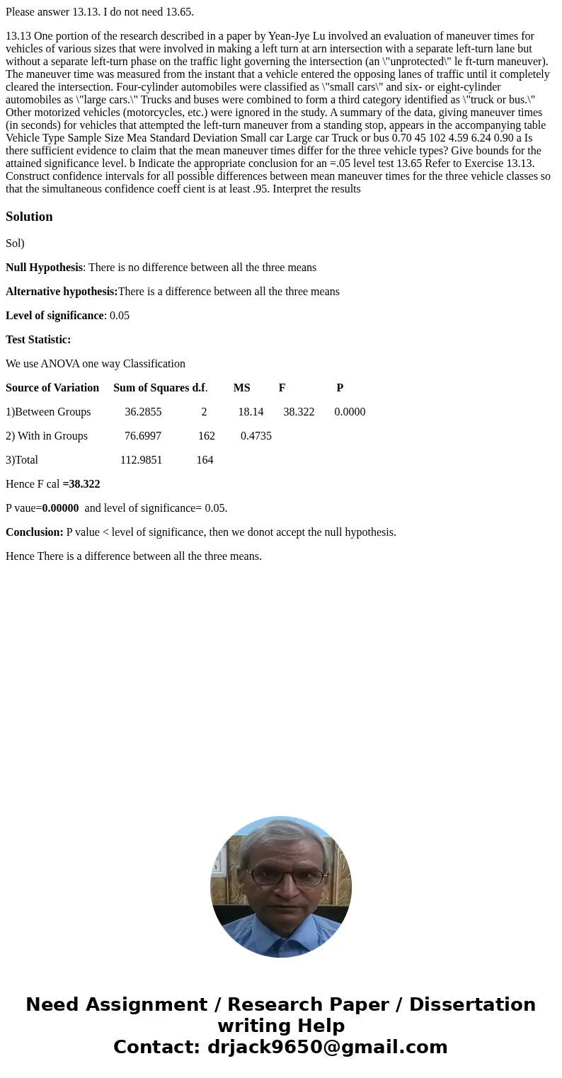 Please answer 13.13. I do not need 13.65. 13.13 One portion of the research described in a paper by Yean-Jye Lu involved an evaluation of maneuver times for veh