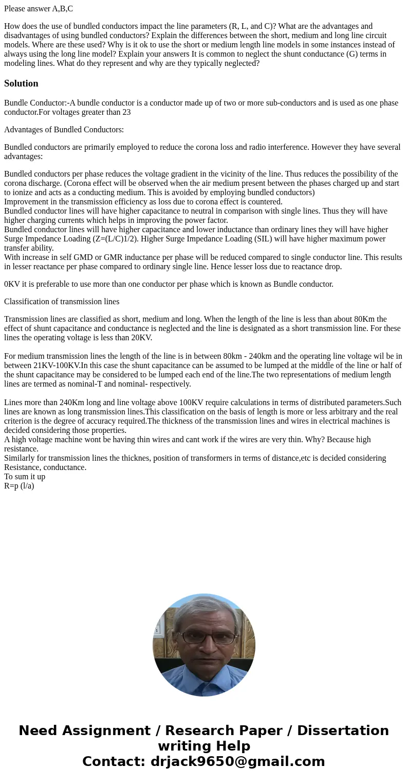 Please answer A,B,C How does the use of bundled conductors impact the line parameters (R, L, and C)? What are the advantages and disadvantages of using bundled  Please answer A,B,C How does the use of bundled conductors impact the line parameters (R, L, and C)? What are the advantages and disadvantages of using bundled