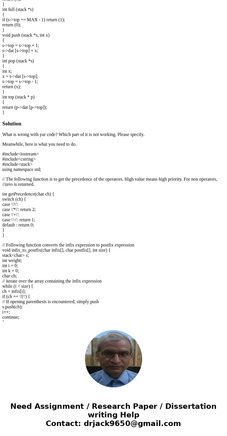 PLEASE HOW DO I APPLY THE FOLLOWING RULES TO THE C++ PROGRAM GIVEN. RULE 1: scan infix string do { get ch from postfix if (ch is a letter) RULE 2: append ch to 