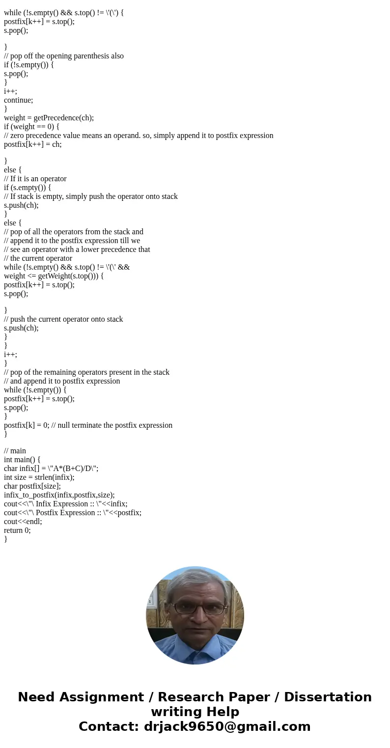 PLEASE HOW DO I APPLY THE FOLLOWING RULES TO THE C++ PROGRAM GIVEN. RULE 1: scan infix string do { get ch from postfix if (ch is a letter) RULE 2: append ch to 