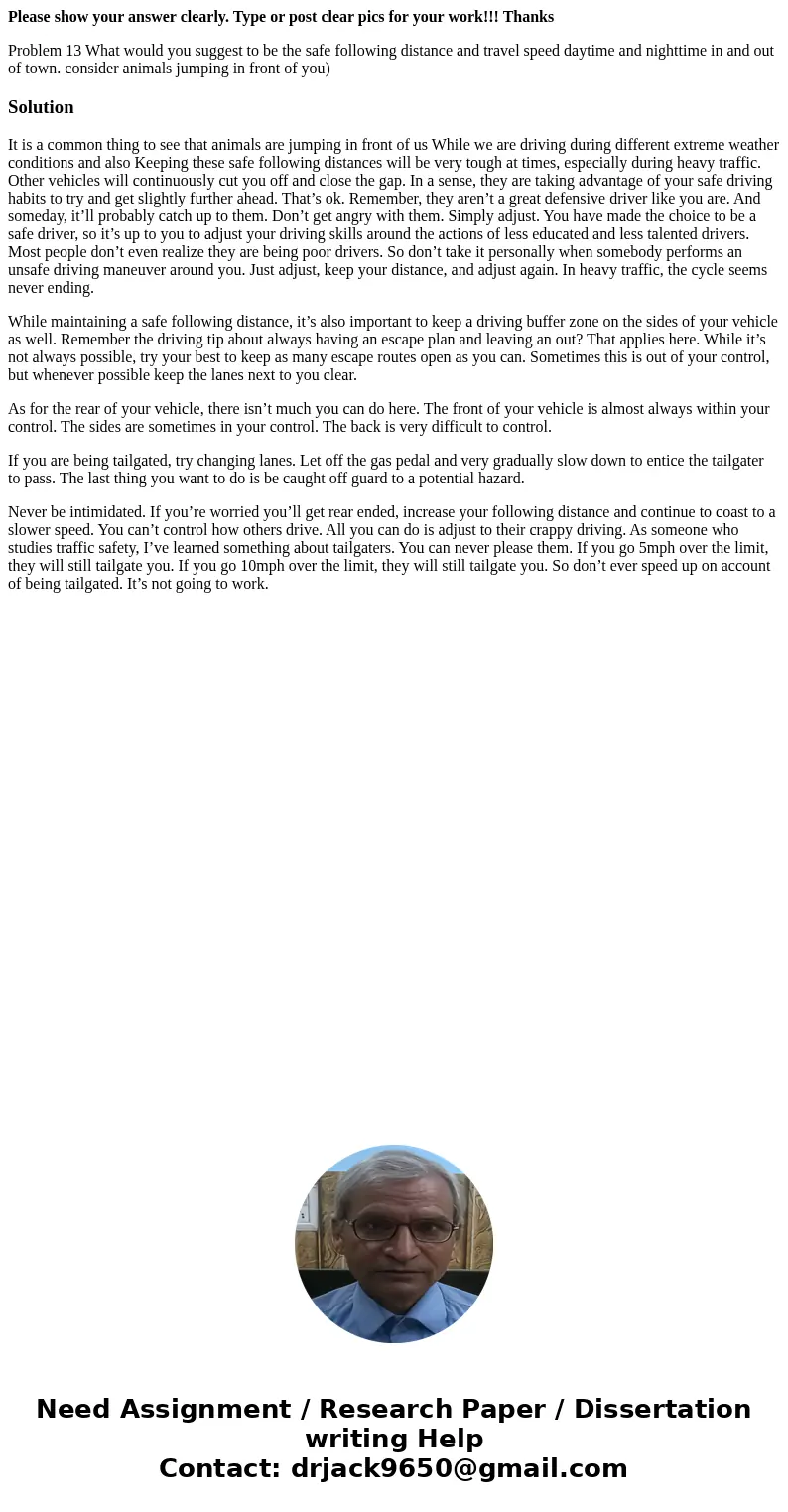 Please show your answer clearly. Type or post clear pics for your work!!! Thanks Problem 13 What would you suggest to be the safe following distance and travel 