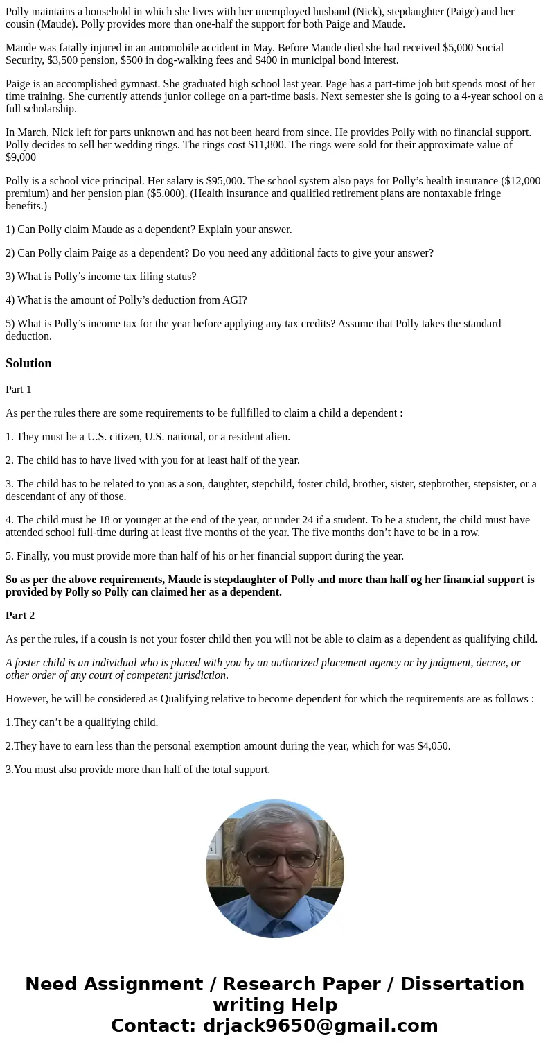 Polly maintains a household in which she lives with her unemployed husband (Nick), stepdaughter (Paige) and her cousin (Maude). Polly provides more than one-hal