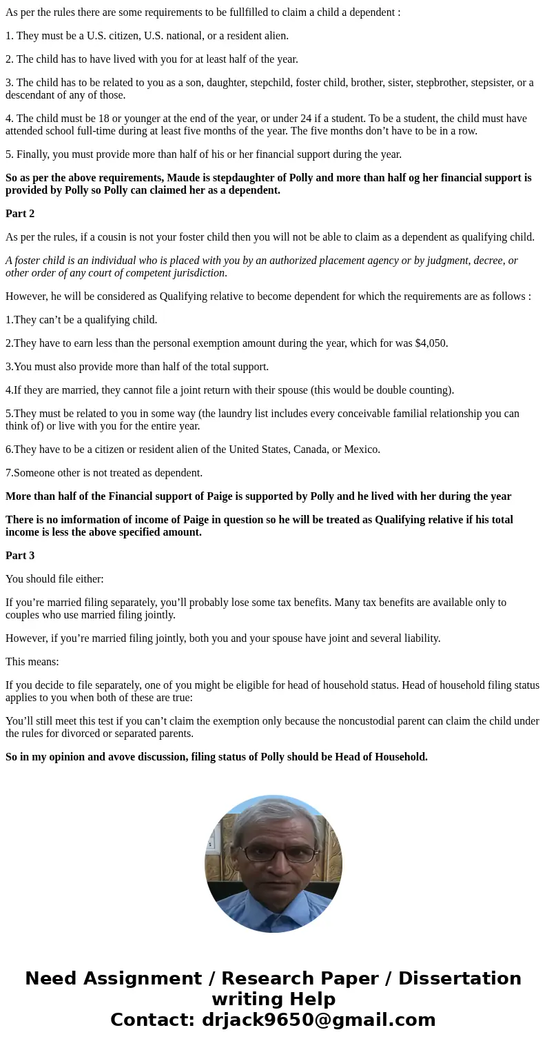 Polly maintains a household in which she lives with her unemployed husband (Nick), stepdaughter (Paige) and her cousin (Maude). Polly provides more than one-hal